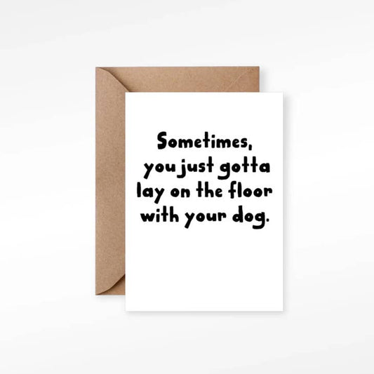 Sometimes Greeting Card