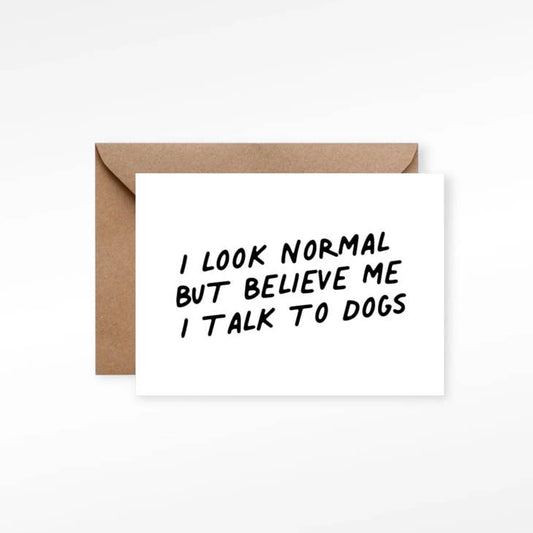 I Look Normal Greeting Card