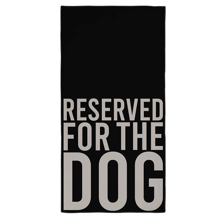 reserved for the dog towel