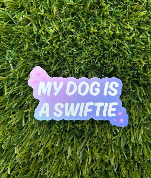 My Dog is a Swiftie Sticker